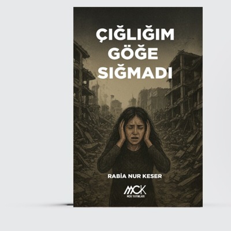 Çığlığım Göğe Sığmadı